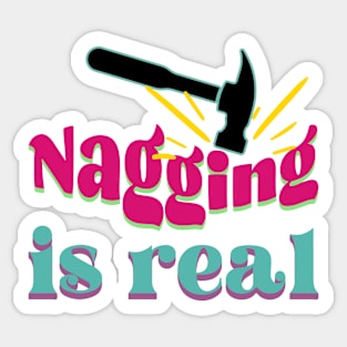 Nagging is Real - Retro Edition Sticker